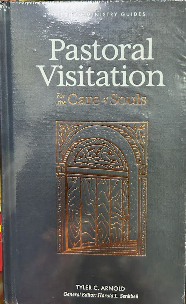 Pastoral Visitation for the Care of Souls