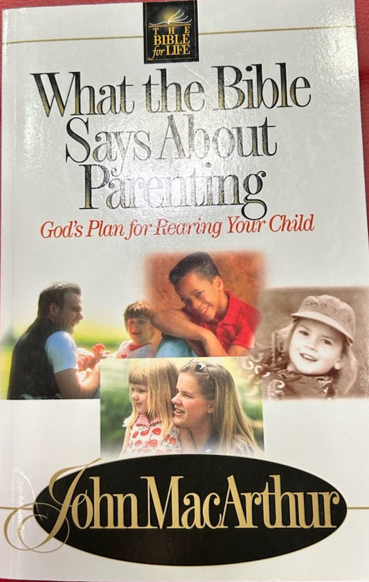 What the Bible Says About Parenting