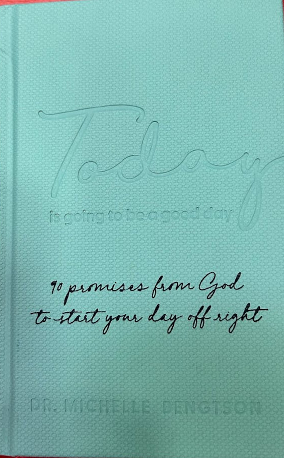 Today is Going to Be A Good Day Devotional