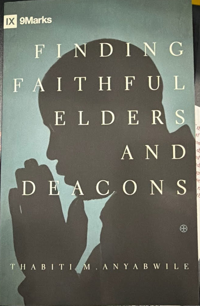 Finding Faithful Elders and Deacons
